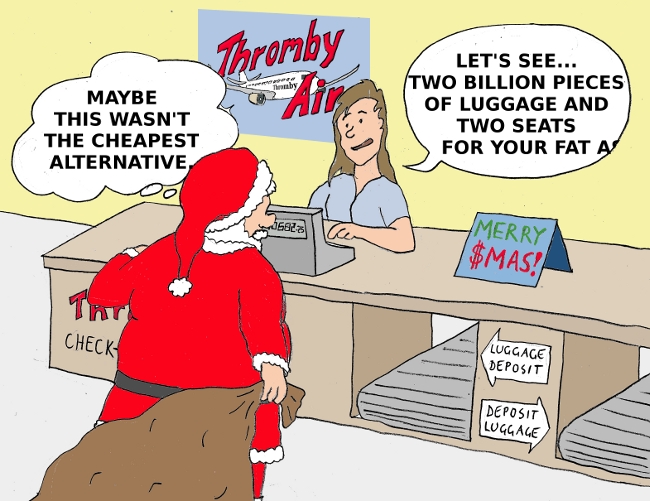 Thromby Christmas : Traveling with extra baggage is going to cost you big-time at Christmas.