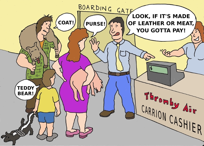 Thromby Air - Carrion Luggage Fees - Pay for your carryon luggage? Only if it is made of meat!