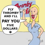 We’ll Pay You To Fly*